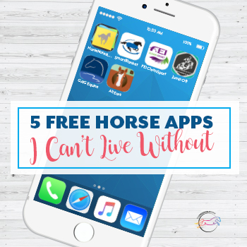 5 Free Horse Apps I Can't Live Without