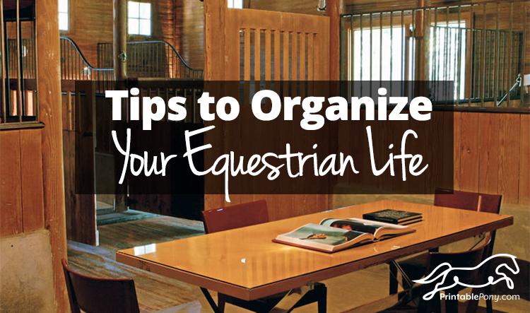 Tips to Organize Your Equestrian Life